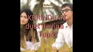 Lagu KERINDUAN(Rhoma Irama) cover duet Revina Alvira-Topik
