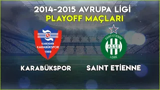 Karabükspor - Saint Etienne Eşleşmesi | 2014-15 Avrupa Ligi Playoff