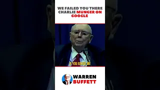 We Failed You There Charlie Munger on Google #shorts #google