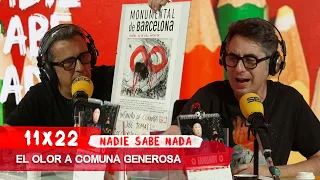 NADIE SABE NADA 11x22 | El olor a comuna generosa