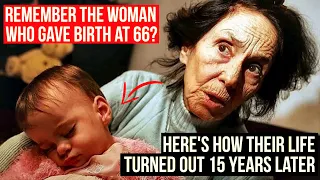 Remember the woman who gave birth at 66? Here's how their life turned out 15 years later!