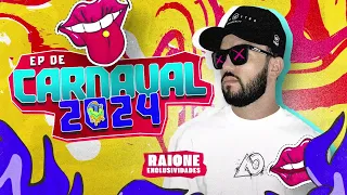 EP CARNAVAL 2024 - RAIONE EXCLUSIVIDADES