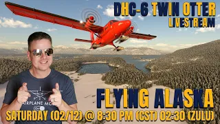 LIVE | MSFS | Aerosoft DHC-6 Twin Otter | Flying Alaska w/SURPRISE ENDING! | Honeycomb Alpha+Bravo