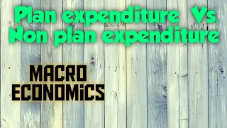 Plan and non plan expenditure l Macro Economics l Class XII