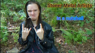 Stoner Metal Artists In A Nutshell...