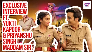 Exclusive Interview Ft. Yukti Kapoor AKA Karishma & Priyanshu Singh AKA Cheetah | Maddam Sir