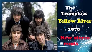 The Tremeloes - Yellow River - 2021 stereo remix