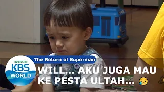 Will... Aku Juga Mau ke Pesta Ultah [The Return of Superman/02-02-2020][SUB INDO]