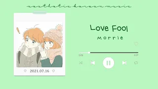 Love Fool - Morrie | Soft Korean Music
