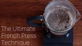 The Ultimate French Press Technique