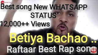 Raftaar best Rap song WhatsApp Status | New WhatsApp status | Emotional WhatsApp Status  Best status