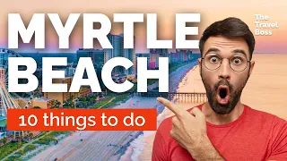 TOP 10 Things to do in Myrtle Beach, South Carolina 2023!