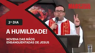 Novena das Mãos Ensanguentadas de Jesus - 14/08/2020 - 2° Dia - A Humildade