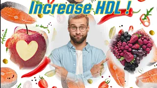 Foods To Increase HDL Cholesterol | How To Reduce LDL Cholesterol | Increase HDL Naturally |