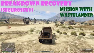 Breakdown Recovery (SecuroServ Special Vehicle Work Missions) Wastelander | GTA Online