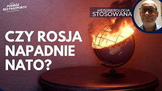 Czy Rosja napadnie NATO? Pomysły Putina i rozczarowanie Ukrainą. 2023 | Marek Meissner