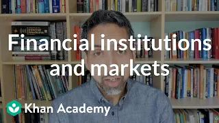 Financial institutions and markets  | Investments and retirement | Financial literacy | Khan Academy