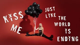 Avril Lavigne - Kiss Me Like The World Is Ending (Official Lyric Video)