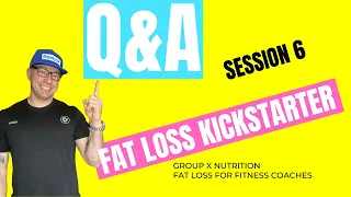 21 day fat loss - Session 6 - Q&A