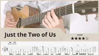 【TAB】Just the Two of Us - Grover Washinton jr. & Bill Withers - Fingerstyle Guitar ソロギター【タブ】