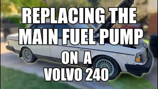 Volvo 240 Fuel System Repairs Part 3: replacing the main fuel pump