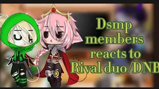 Dsmp/MCYT react to Rival duo/Dreamnoblade  | Dnf angst | read desc.