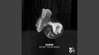 Reset Your Mind (Original Mix)