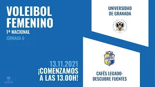 Universidad de Granada Vs. Cafés Legado-Descubre Fuentes - Voleibol Fem. 1ª Nacional J6 | 2021/2022