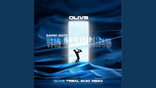 Danni Gato - The Beginning (Olivs Tribal 2k20 Remix)