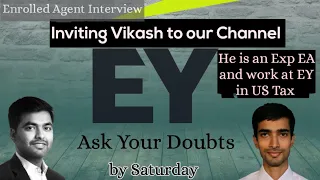 Inviting an exp EA working at EY to discuss EA & scope of US Tax | Ask your every doubt #talk2deep