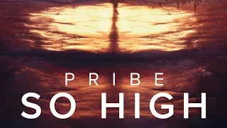 Pribe - So High (Extended Mix - Official Audio)