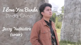 I Love You Bunda - Dinda Ghania (cover) by Jazzy Yudhistira