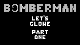 Let's Clone || Bomberman || Part 1