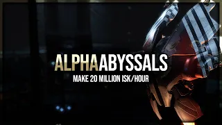 Eve Online - Make 20 Million ISK/Hour - Alpha Abyssals