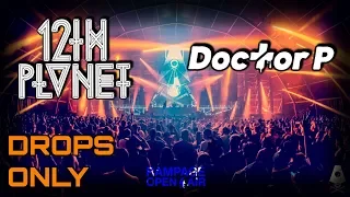 12th Planet x Doctor P @ Rampage Open Air 2019 | Drops Only