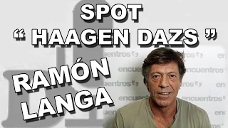 SPOT "HAAGEN DAZS" [ RAMÓN LANGA ]