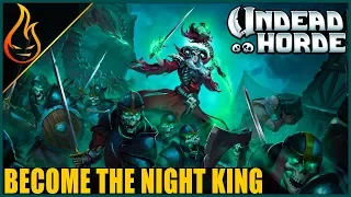 Become The Night King In Undead Horde