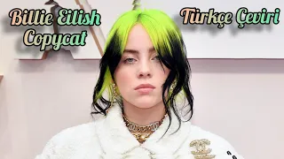 Billie Eilish-Copycat Lyrics Türkçe Çeviri