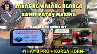 NHAY 3 PRO + KORSA LOUD HORN COMBINATION 5 YEARS STOCK BATTERY WALANG NGONGO KAPAG TAMA ANG WIRINGS