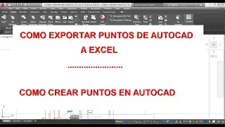 COMO EXPORTAR PUNTOS DE AUTOCAD A EXCEL