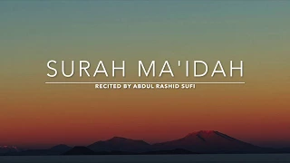 Surah Ma'idah - سورة المائدة  | Abdul Rashid Sufi | English Translation