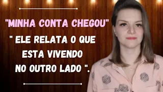 "MINHA CONTA CHEGOU, ELE RELATA COMO É O OUTRO LADO".