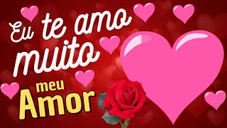 Eu te amo muito meu Amor💕/Mensagens de Amor💖