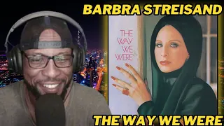 BARBRA STREISAND - THE WAY WE WERE | FIRST TIME HEARING AND REACTION