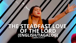 The Steadfast Love of the Lord (English/Tagalog) | Light Church