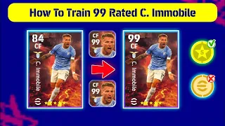 HOW TO TRAIN 99 RATED C.IMMOBILE FROM NOMINATING CONTRACT IN EFOOTBALL 23 ?MAX RATING C.IMMOBILE