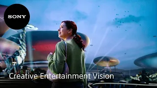 Sony’s Creative Entertainment Vision | Official Video