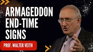 Armageddon and End-time Signs Prof Walter Veith