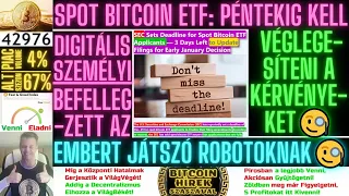 Bitcoin Hírek (1921) - SPOT Bitcoin ETF: Péntekig Kell Véglegesíteni a Kérvényeket🧐