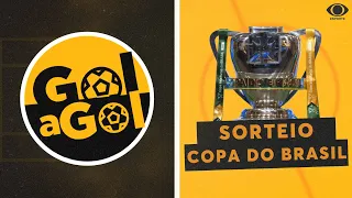 GOL A GOL: SORTEIO DA TERCEIRA FASE DA COPA DO BRASIL + ESTREIA DO SANTOS